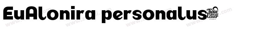 EuAlonira personalus字体转换